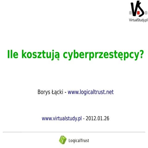 20120126 ile kosztuja cyberprzestepcy security bezpieczeństwo