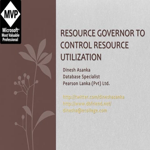 Using Resource Governor to Control Resource Utilization