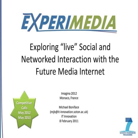 Exploring “live” Social and Networked Interaction with the Future Media Inter...