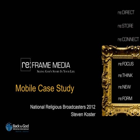 NRB 2012 ReFrame Mobile Case Study
