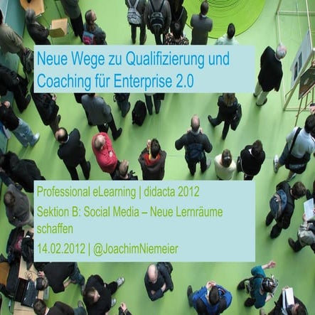 Neue Wege zu Qualifizierung und Coaching für Enterprise 2.0