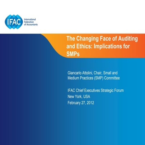 The Changing Face of Auditing and Ethics: Implications for SMPs