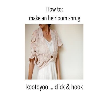 how to make an heirloom shrug
