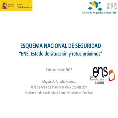 20120306 estado de situación y retos próximos del Esquema Nacional de Segurid...