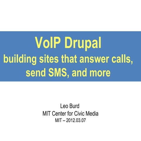 VoIP Drupal: building sites that send SMS, answer phone calls, and more