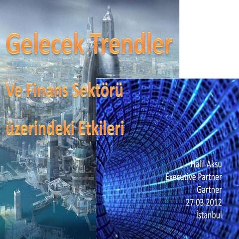 BT Haber Platform - Finans Zirvesi - Gartner Mega Trendler