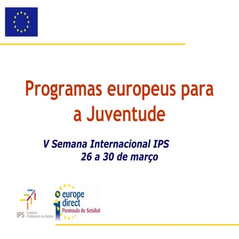 Programas europeus para a Juventude | PPT