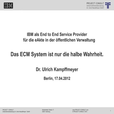 [DE] Vortrag: eAkte - Das ECM-System ist nur die halbe Wahrheit | Dr. Ulrich ...