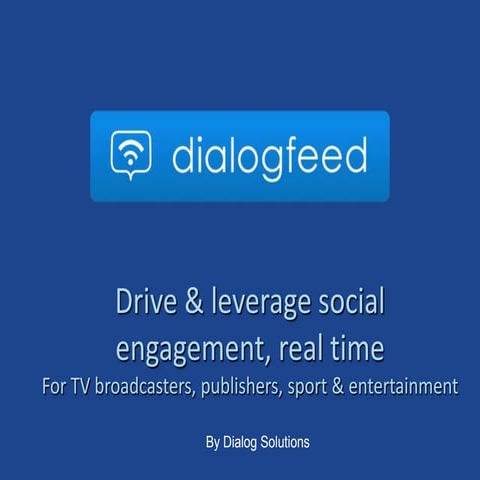 Dialogfeed for Media companies