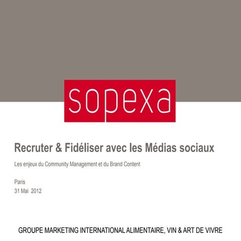 SOPEXA - Les Ptits Déj by Sopexa - Recruter &amp; Fidéliser avec les Médias s...