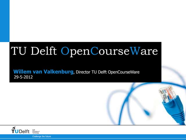 TU Delft OpenCourseWare for OCW EU workshop