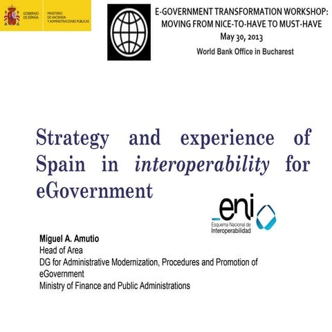 Strategy and experience of Spain in interoperability for eGovernment. Governm...
