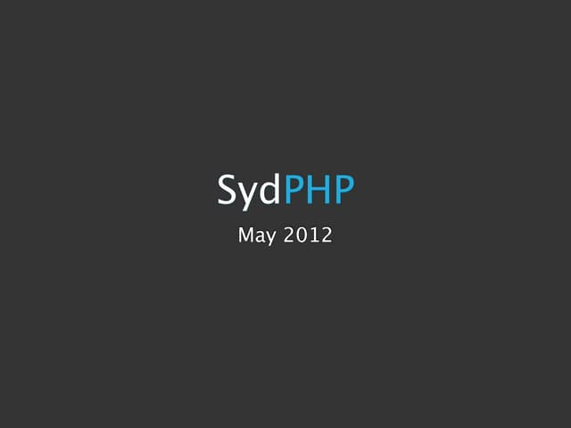 SydPHP May 2012 - Deployment