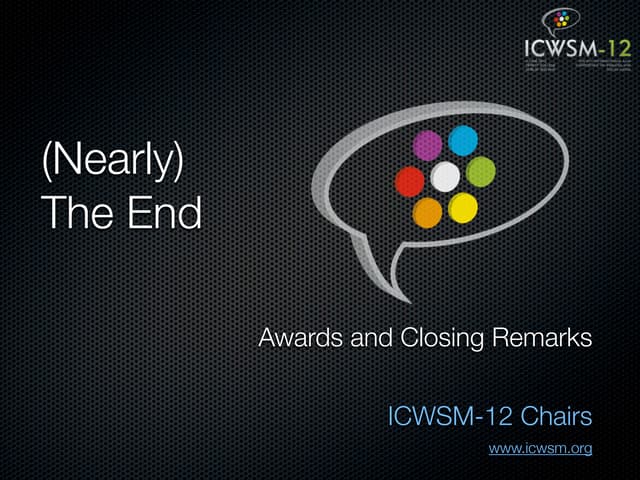 ICWSM-12 Awards and Closing Remarks