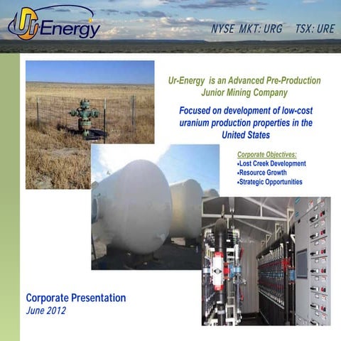 June 2012 Ur-Energy Corporate Presentation