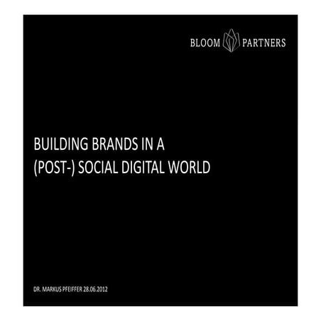 Building Brands in a (Post-) Social Digital World
