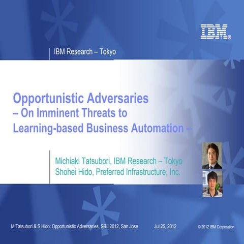 Opportunistic Adversaries - On Imminent Threats to Learning-based Business Au...