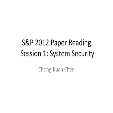 2012 S&P Paper Reading Session1