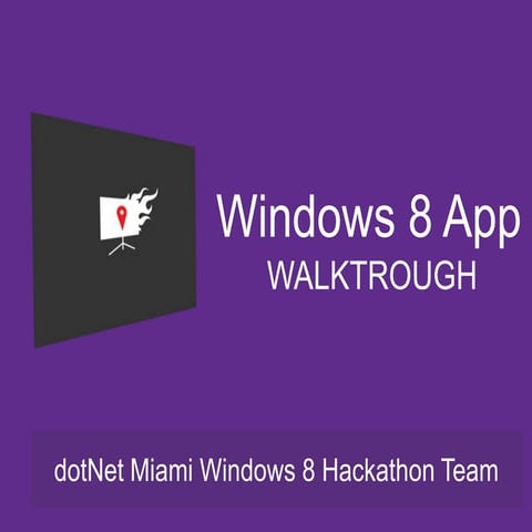 dotNet Miami - August 16, 2012 - Windows 8 App Walkthrough