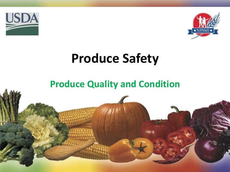 Produce Safety Produce Quality and Condition