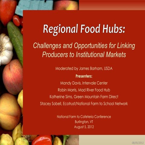 Regional Food Hubs: Challenges and opportunities for linking producers to reg...