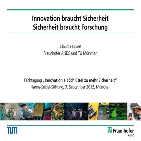 Innovation braucht Sicherheit - Sicherheit braucht Forschung