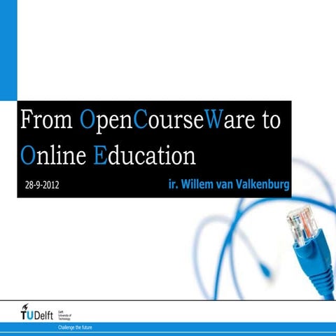 TU Delft OpenCourseWare to Online Education