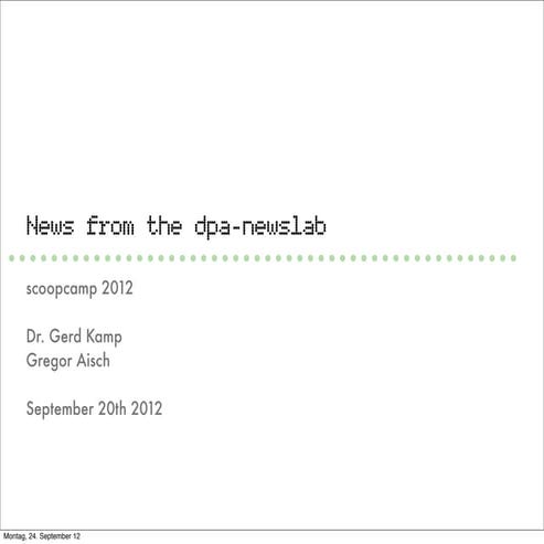 Scoopcamp 2012 - News from the dpa-newslab