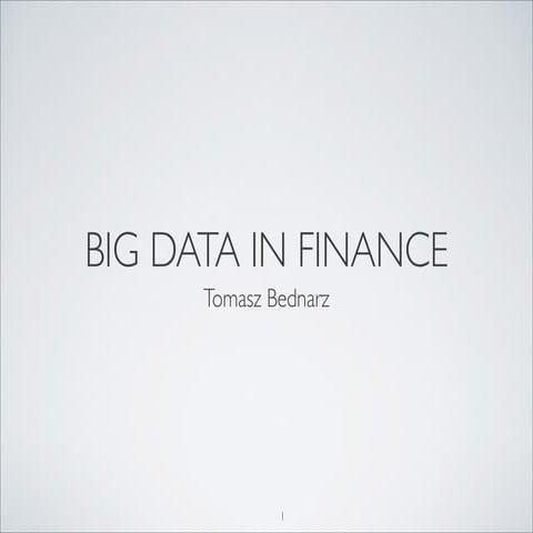 Big Data in Finance, 2012