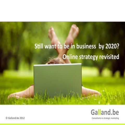Still want to be in business by 2020?