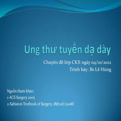 20121004_Ung thư dạ dày (Chuyên đề lớp CK II)