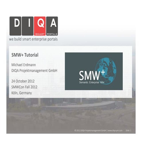 20121024 smw con_fall_michael_erdmann_agile_knowledge_management_with_smw+