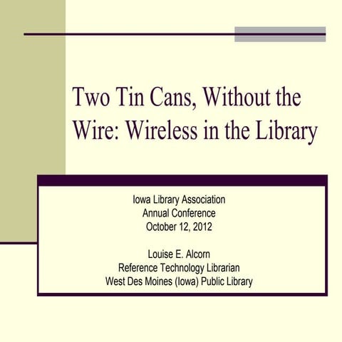 2012 10 ila two tin cans wireless