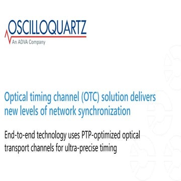 Optical timing channel (OTC) solution delivers new levels of network synchron...