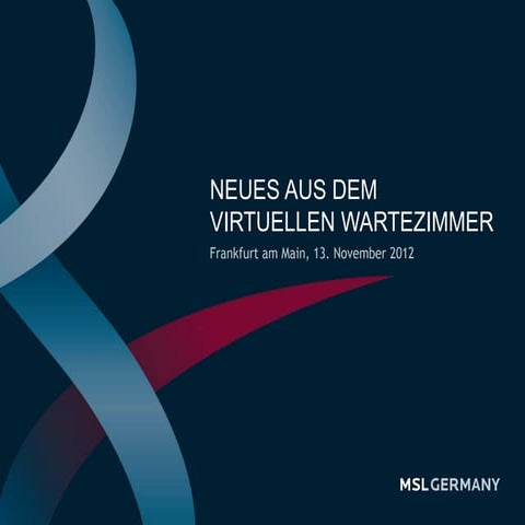 Neues aud dem Virtuellen Wartezimmer - MSL-Gesundheitsstudie 2012