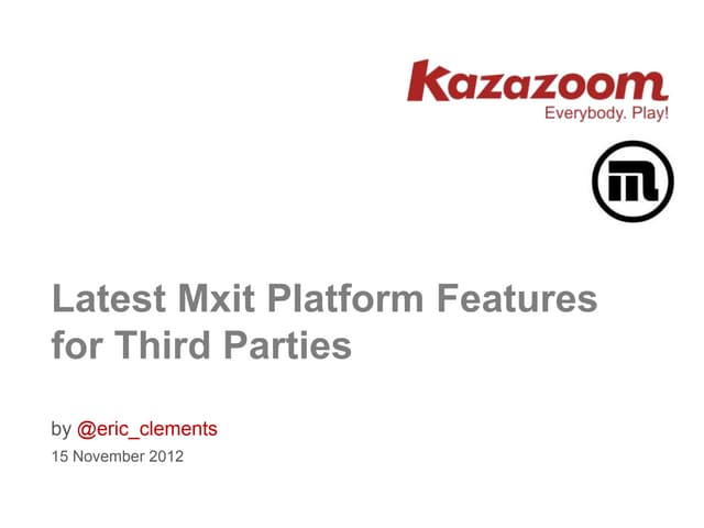 Latest Mxit Platform Features for Third Parties (15 Nov 2012)