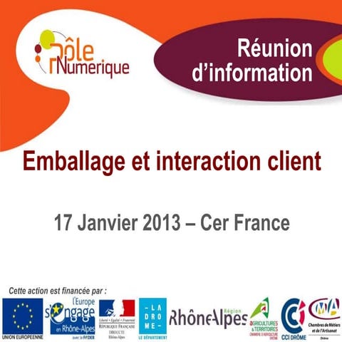 Emballage et interaction client - Cer France Drôme Vaucluse - janvier 2013