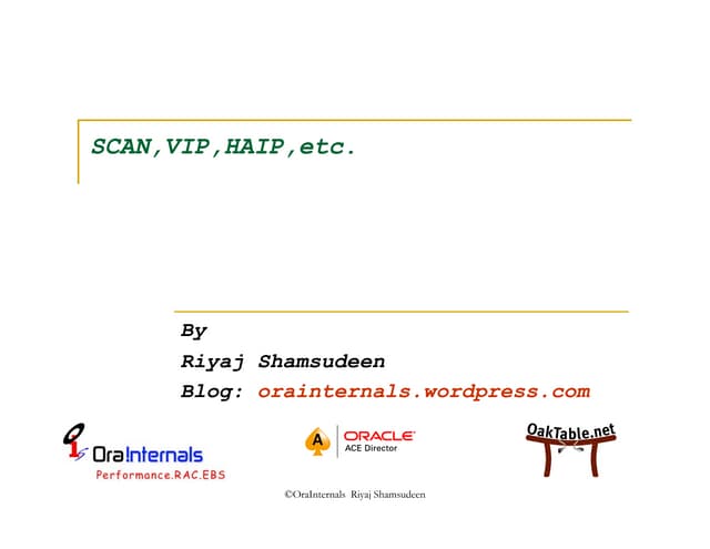 A deep dive about VIP,HAIP, and SCAN 