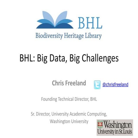 BHL: Big Data, Big Challenges