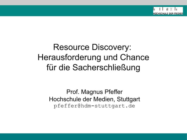 Resource Discovery:  Herausforderung und Chance für die Sacherschließung