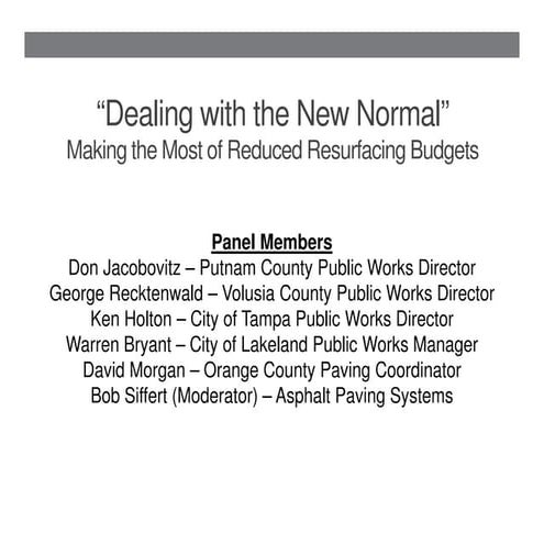 "Dealing with the New Normal" - Making the Most of Reduced Resurfacing Budgets