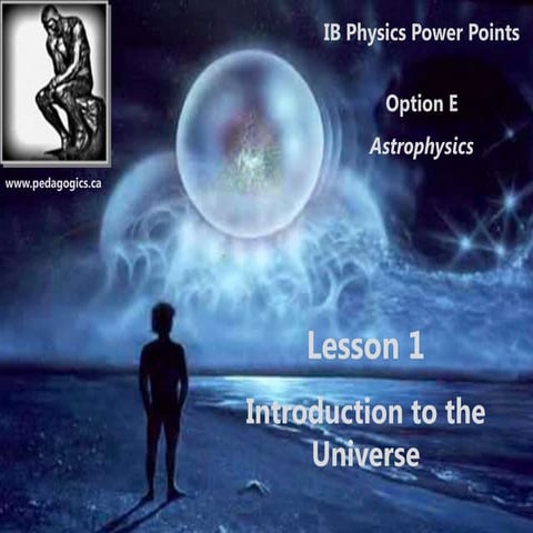 E1 Introduction to the Universe