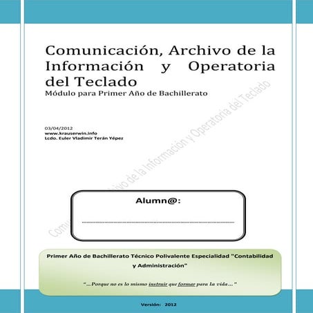 Comunicación, Archivo de la Información y Operatoria del Teclado. 2012