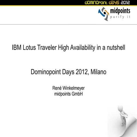 Dominopoint 2012 - IBM Lotus Traveler High Availability in a nutshell
