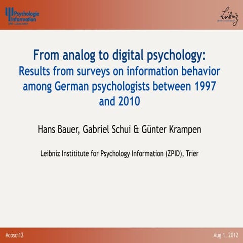 Bauer, H., Schui, G. & Krampen, G. (2012, August).From analogue to digital psychology:Results from surveys on information behavior among German psychologists between 1997 and 2010.(PDF) International Conference on Science and the Internet 2012,Düsseldorf