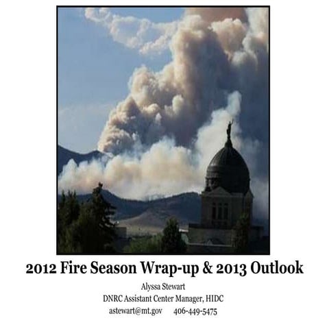 2012 fire season wrap up & 2013 outlook - Clark Fork Basin