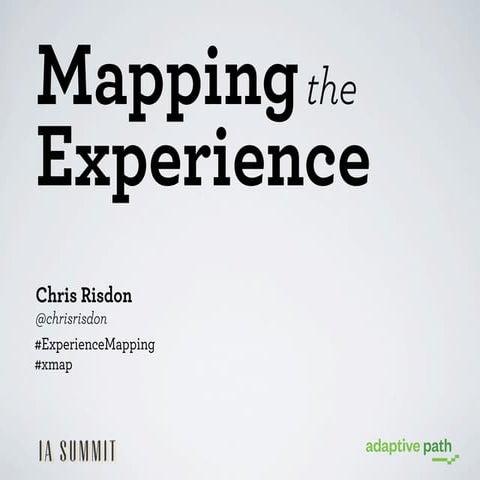 IA Summit 2012: Mapping the Experience