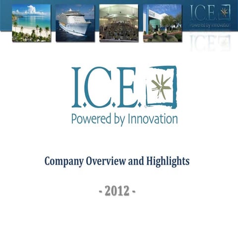 2012 Ice Strategic Overview