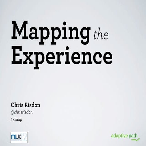 Midwest UX '12: Mapping the Experience