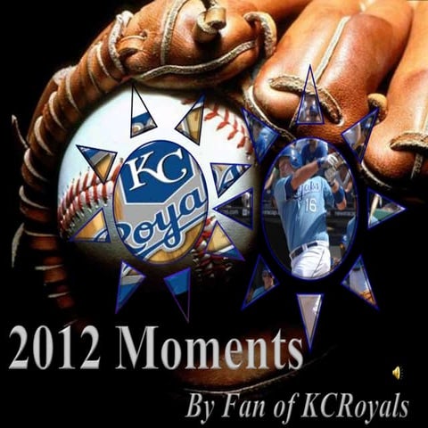 2012  Royals Moments